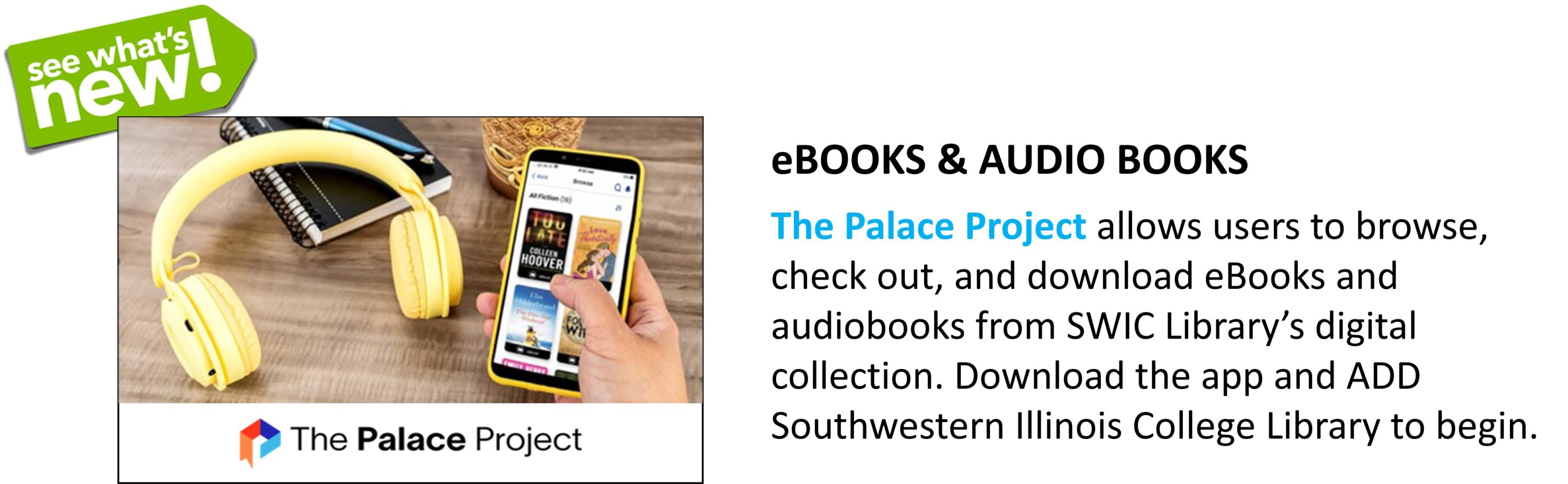 Palace Project. eBooks and audiobooks. Login with your SWIC credentials. Click image to access.